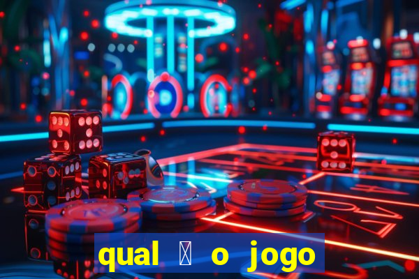 qual 茅 o jogo do tigre que ganha dinheiro