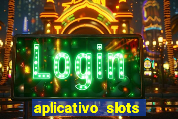 aplicativo slots paga mesmo