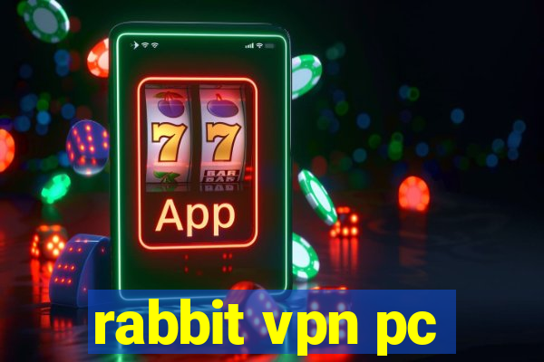 rabbit vpn pc