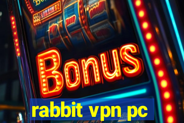 rabbit vpn pc