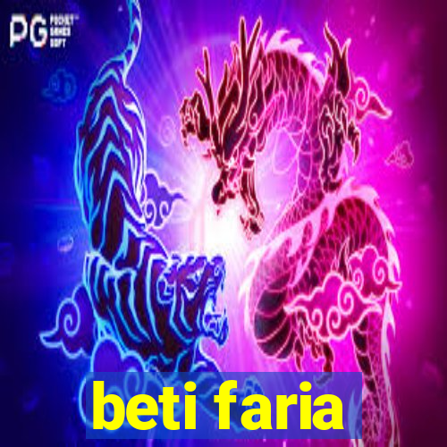 beti faria