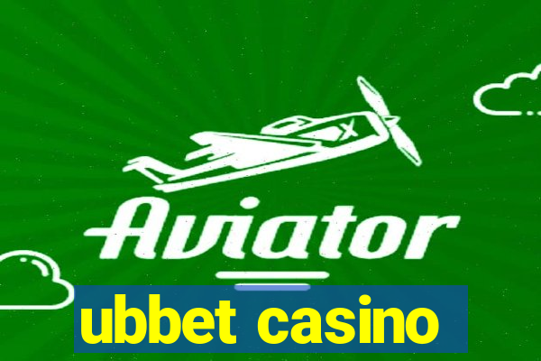 ubbet casino