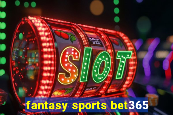 fantasy sports bet365