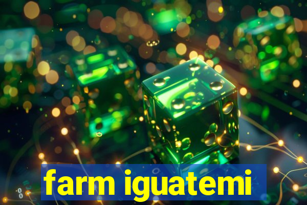 farm iguatemi