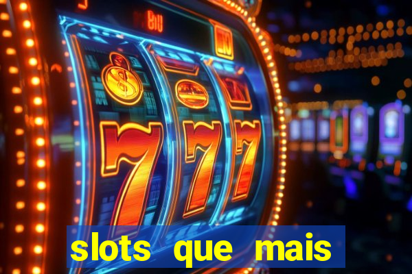 slots que mais pagam 2024