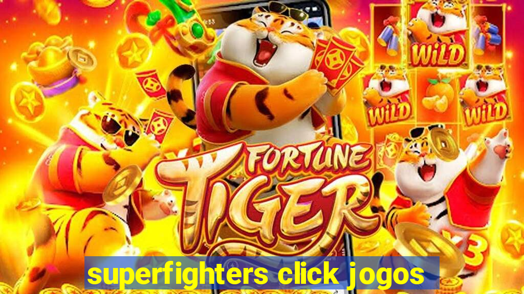 superfighters click jogos