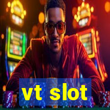 vt slot