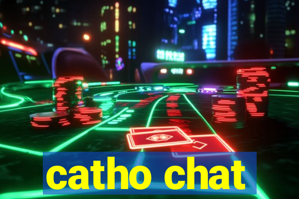 catho chat