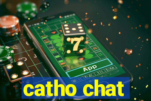 catho chat