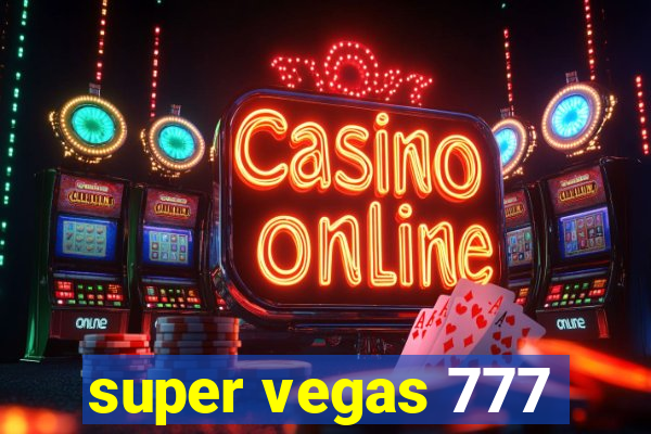 super vegas 777