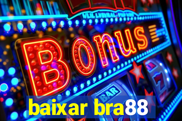 baixar bra88