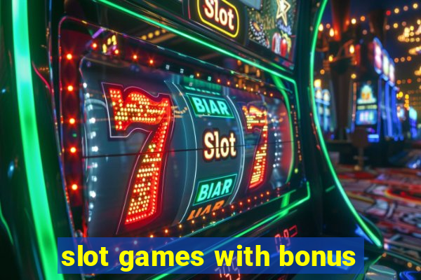 slot games with bonus