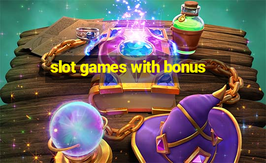 slot games with bonus