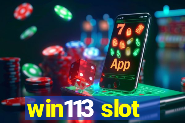 win113 slot