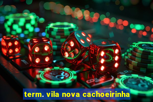 term. vila nova cachoeirinha