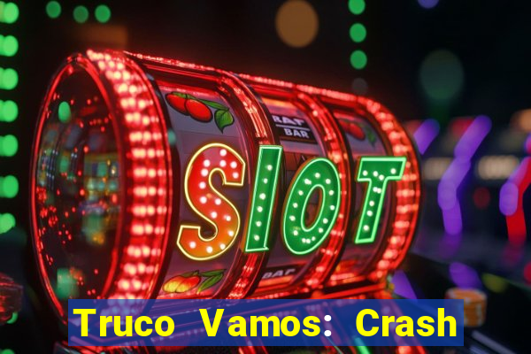 Truco Vamos: Crash & Poker