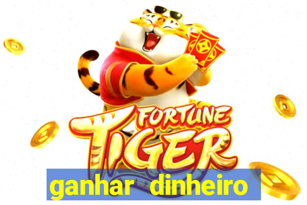 ganhar dinheiro real jogando