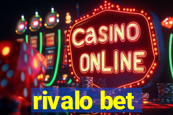 rivalo bet