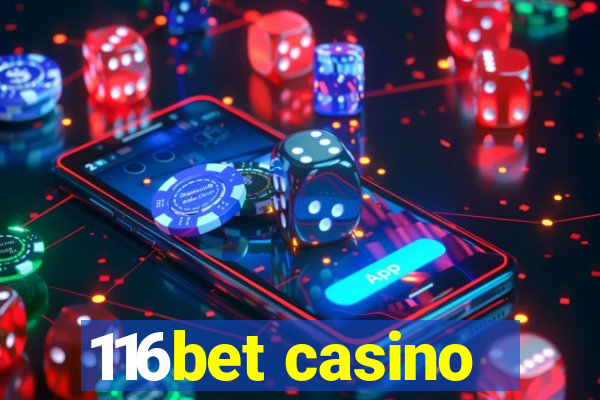 116bet casino