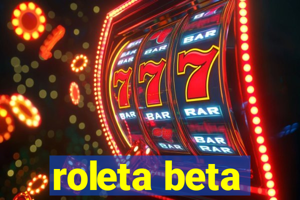 roleta beta