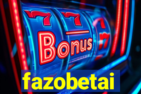 fazobetai