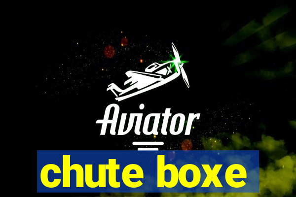 chute boxe