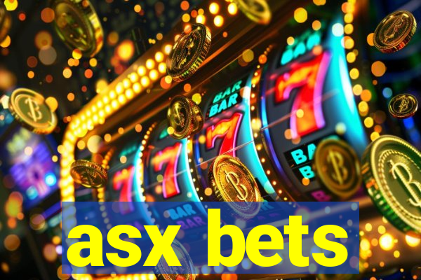 asx bets