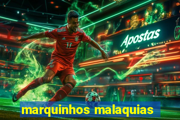 marquinhos malaquias