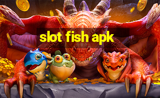 slot fish apk