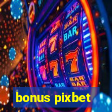 bonus pixbet