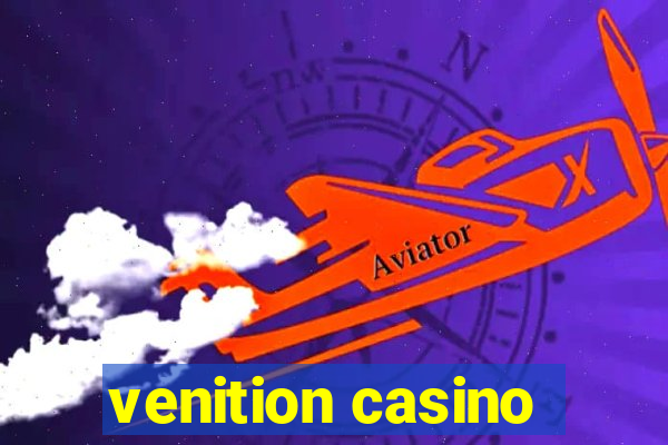 venition casino