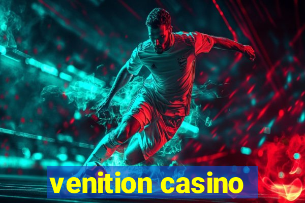 venition casino