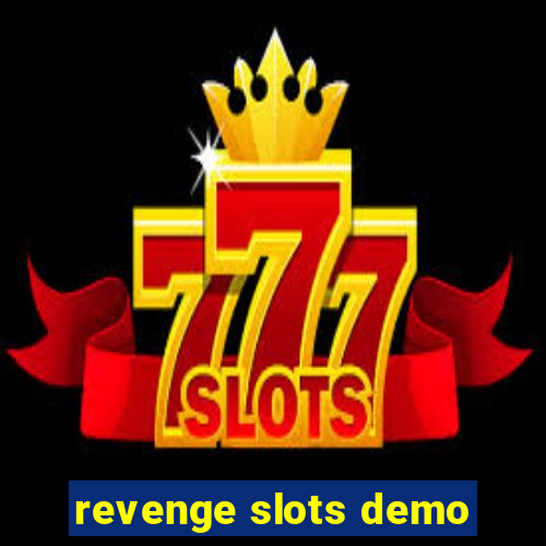 revenge slots demo