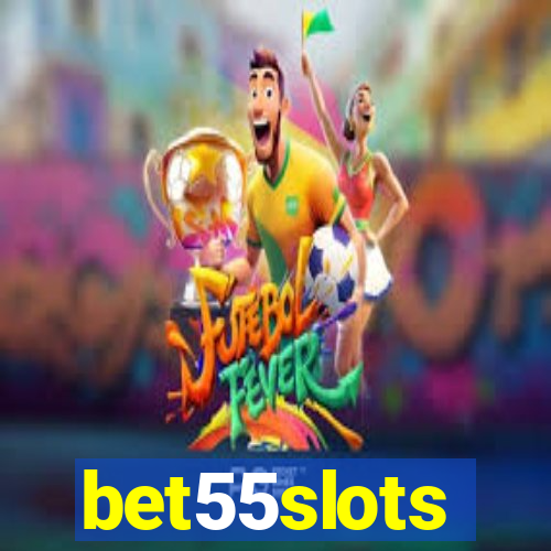 bet55slots