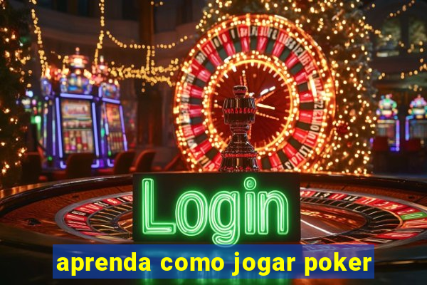 aprenda como jogar poker