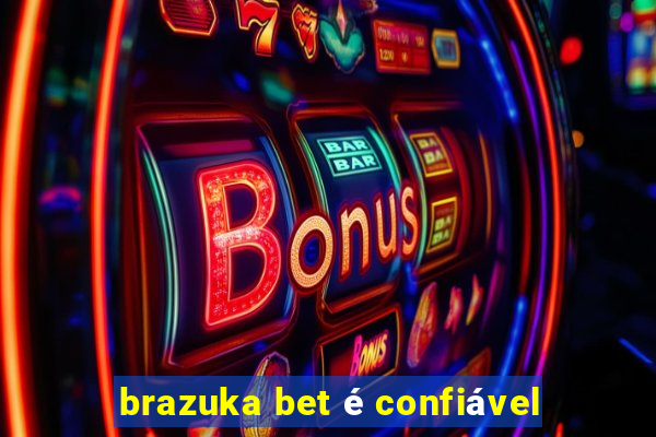 brazuka bet é confiável