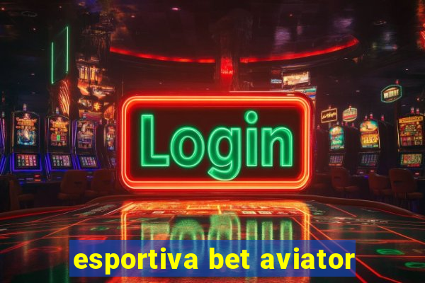 esportiva bet aviator