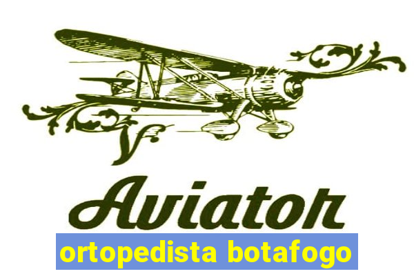 ortopedista botafogo