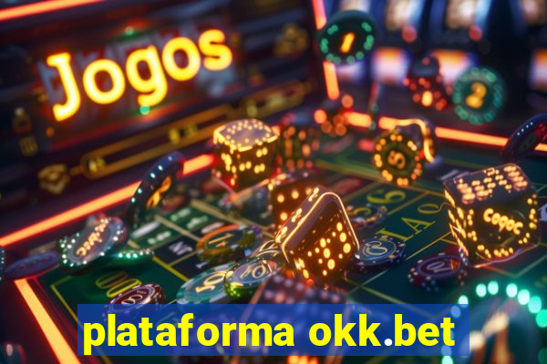 plataforma okk.bet