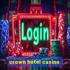 crown hotel casino