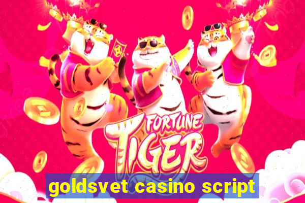 goldsvet casino script