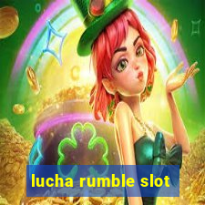 lucha rumble slot