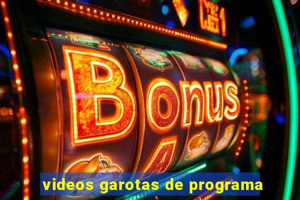 videos garotas de programa