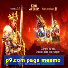 p9.com paga mesmo