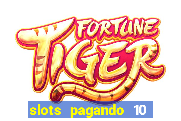 slots pagando 10 no cadastro facebook