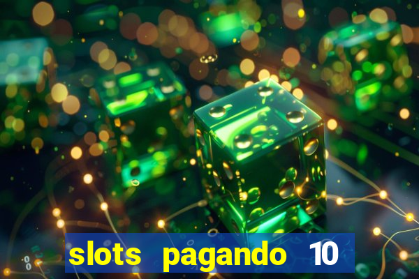 slots pagando 10 no cadastro facebook