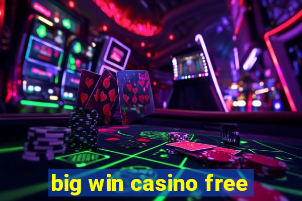 big win casino free