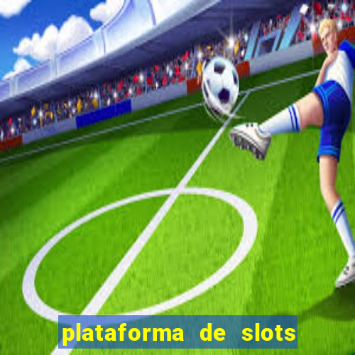 plataforma de slots deposito minimo 1 real