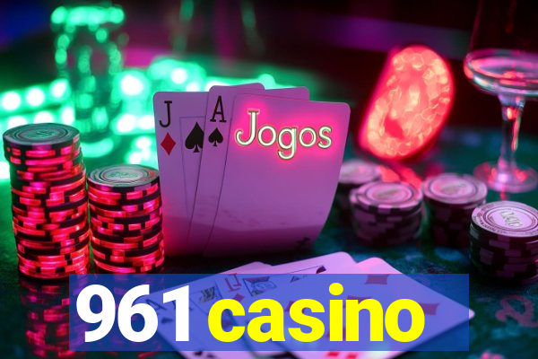 961 casino