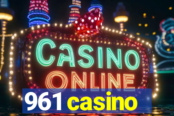 961 casino